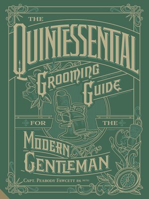 cover image of The Quintessential Grooming Guide for the Modern Gentleman